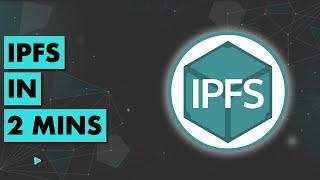 IPFS in 2 mins