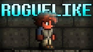 Terraria but it's a Roguelike