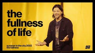 THE FULLNESS OF LIFE - BRETT YOUNKER | COLOSSIANS 1