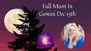 Full Moon In Gemini Dec 15th #psychicdebbiegriggs, #prediction, #zodiac , #askapsychic, #fyp, #moon