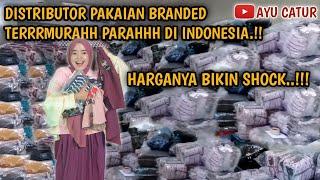 BARU NEMU..!!! INI DIA DISTRIBUTOR PAKAIAN BRANDED TERRRMURAHH PARAHHH DI INDONESIA.!! WAJIB NONTON