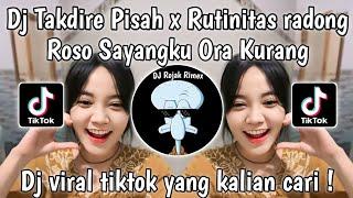 DJ TAKDIRE PISAH X RUTINITAS RADONG BY DINAR FVNKY V2 | DJ ROSO SAYANGKU ORA ILANG VIRAL TIKTOK