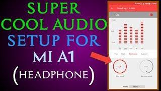 HOW TO GET BEST AUDIO QUALITY IN MI A1(OREO) | AUDIO SETUP FOR MI A1 OREO