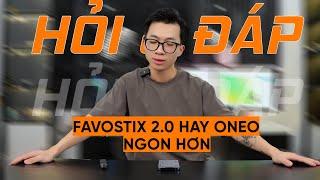 HỎI & ĐÁP | FAVOSTIX 2.0 HAY ONEO NGON HƠN | COIL MASTER VN