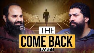 The Come Back | Inspiring Podcast # 22 - ( Part 1 ) | Shaykh Adeel Arfeen & Shaykh Atif Ahmed