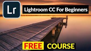 Lightroom Classic CC For Beginners- Full FREE Training Course Lightroom Classic CC 2022 Tutorials