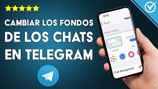 ¿Cómo cambiar los fondos de los chats en TELEGRAM - Personaliza tu cuenta