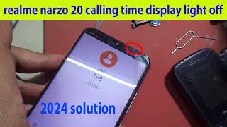 realme narzo 20 incoming or outgoing call display light off problem.