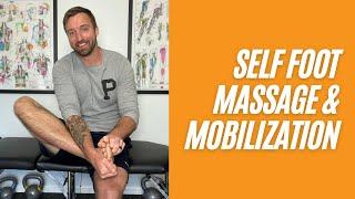 Self Foot Massage And Mobilization For Plantar Fasciitis  And Foot Pain