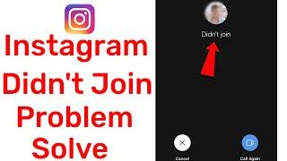 instagram video call didn't join / instagram par call didn't join problem /fix instagram call failed