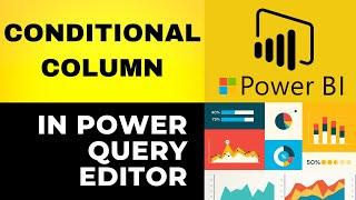 14. Conditional Column | Conditional Column In Power Query | Power BI Conditional Column