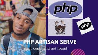 php artisan serve command not found (Explained)