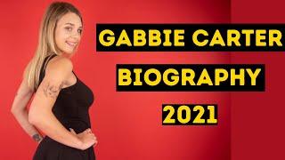 Gabbie Carter Biography 2021