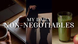 DAILY NON-NEGOTIABLES | healthy habits and daily routines for productivity, happiness, and wellness