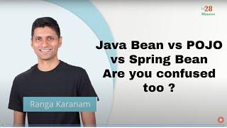 Java Bean vs POJO vs Spring Bean | Are you confused too ?
