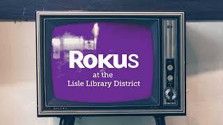 Rokus at the Lisle Library District