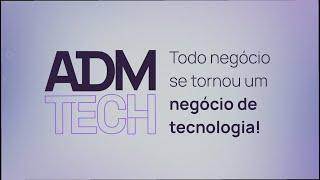 ADM TECH: A nova era da administração é com o Inteli!