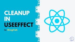Cleanup in useEffect (in Hindi) - opendevs