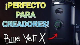 ¿EL MEJOR MICRÓFONO PARA STREAMING?  | BLUE YETI X Unboxing y Review en español 【 2020 】