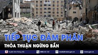 Chiến sự Trung Đông diễn biến phức tạp khi thoả thuận ngừng bắn Gaza thất bại - VNews