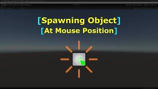 Spawning Object at Mouse Position in Unity Game Engine