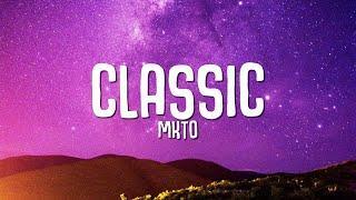 MKTO - Classic (Lyrics)