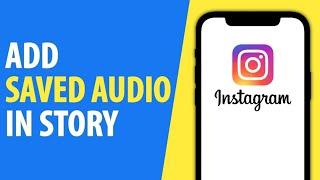 How to Use Saved Audio in Instagram Story | Easy Tutorial (2024)