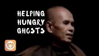 Helping Hungry Ghosts | Thich Nhat Hanh (short teaching video)