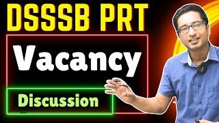 DSSSB PRT VACANCY 2024 Discussion