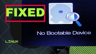 [Solved] How to Fix "No bootable device" After Installing Linux | Acer | Mint | Ubuntu