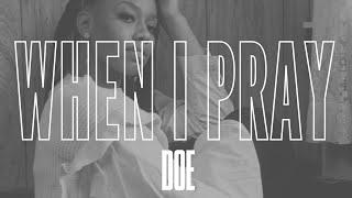 DOE - When I Pray (Lyric Video)
