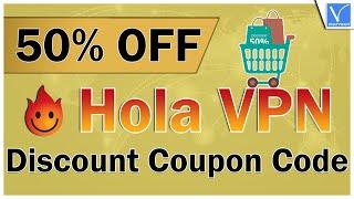 50% OFF - Hola VPN Discount Coupon Code [New Offer]