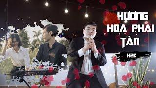 Hương Hoa Phai Tàn - H2K (Official MV)