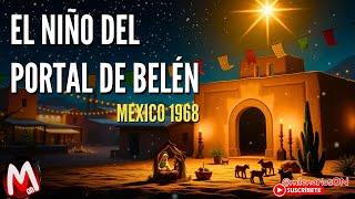 El niño del portal de belén: México 1968 || CUENTOS DEL TIEMPO