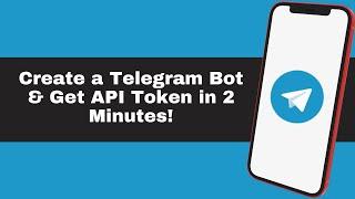 How to Create a Telegram Bot & Get API Token (Step-by-Step Guide 2025)