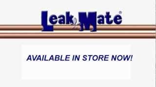 Stop a Water Leak With Leak Mate in Store Now