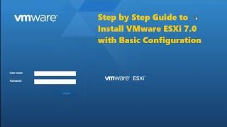 VMware ESXi 7.0 Installation and Basic Configuration Step by Step