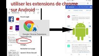 Comment installer et utiliser les extensions de Chrome sur Android ! c'est utile.