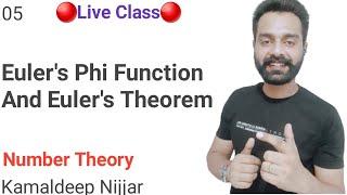 Euler's Phi function and Euler's TheoremI Number Theory I part 5 I #youtubelive  #kamaldeepnijjar