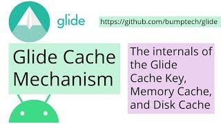 Understanding the internals of Glide Caching Mechanism