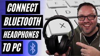 How to Connect Bluetooth Headphones to PC | Windows 10 