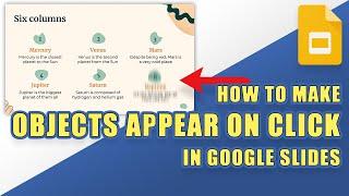 [HOW-TO] Make Objects APPEAR ON CLICK in Google Slides (Advance Objects One-by-One)