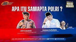 SAMAPTA POLRI "Talkshow Polisi Menyapa"