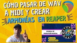 CONVERTIR un archivo WAV en MIDI y crear armonías en REAPER  | #teslastudiomusic