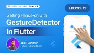 Episode 12:Mastering Gesture Detector | Season 1:Exploring Common Widgets #flutterforbeginners