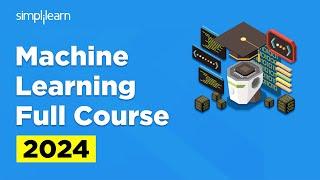 Machine Learning Full Course 2024 | Machine Learning Tutorial For Beginners | Simplilearn