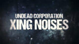 Xing Noises  ( UNDEAD CORPORATION Official Lyric Video)