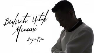 Bayu Risa Ft. ShotgunDre - Berhenti Untuk Mencari - Official Music Video