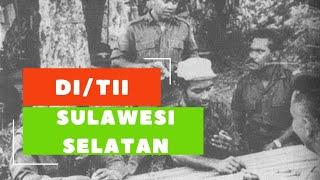 DI TII SULAWESI SELATAN | MATERI SEJARAH INDONESIA KELAS 12