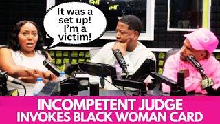 BBL Judge REFUSE Accountability, Blames Arrest on Being a Black Woman on the Bench!
